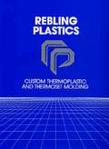 Custom Thermoplastic and Thermoset Molding at Rebling Plastics