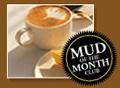 Join the Mud of the Month Club