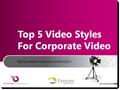 Top 5 Business Video Styles Guideline3