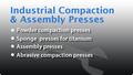 Industrial Compaction & Assembly Presses