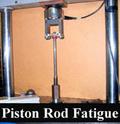 Piston Rod Fatigue Testing