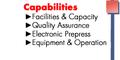 Capabilities: Facilities & Capacity, Quality Assurance, Electronic Prepress, Equipment & Operation