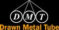 DMT Drawn Metal Tube