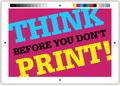 Think before you don't print!