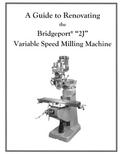 Renovating the Bridgeport Series 1 2J Milling Machine