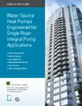 Water Source Heat Pumps Engineered for Single Riser Integral Pump Applications