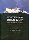 Boatbuilding Down East by Royal Lowell | Boat Building Book
